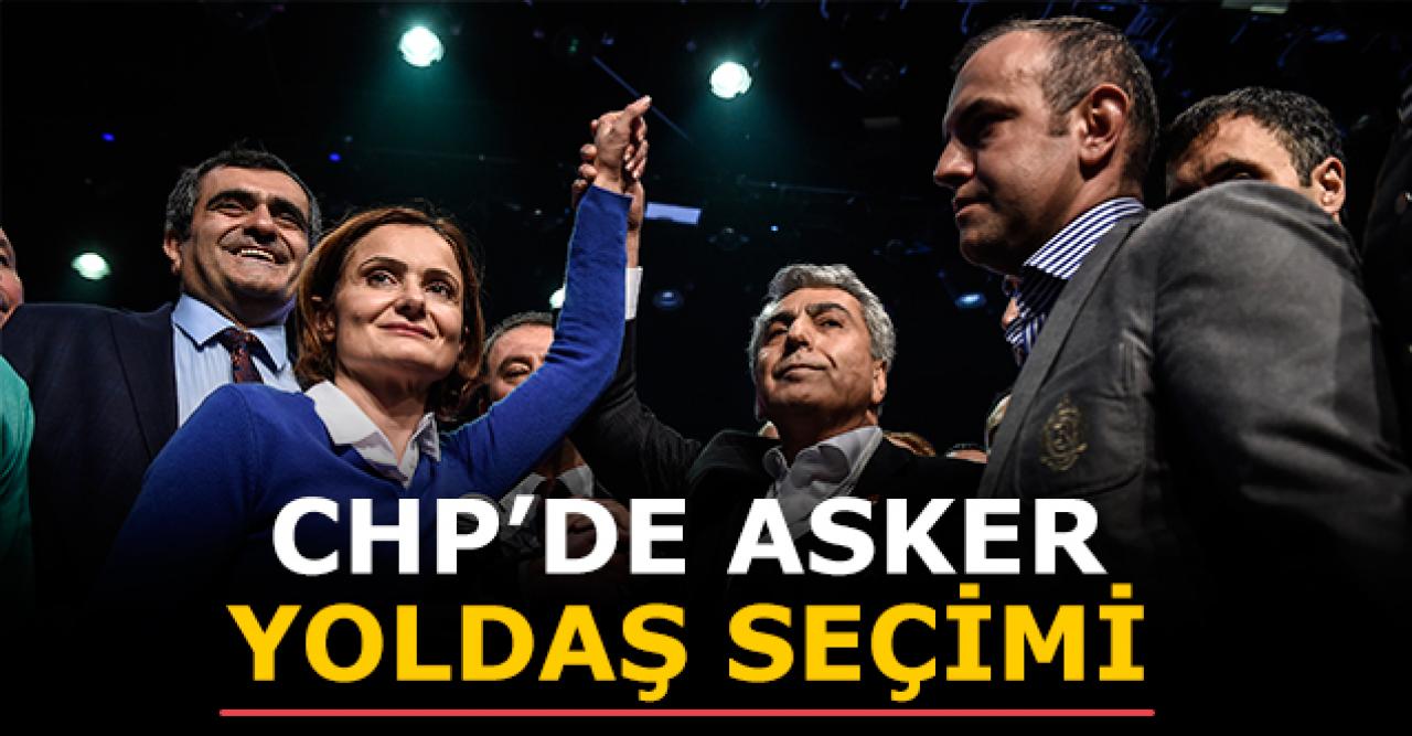 CHP'de yoldaş asker seçimi