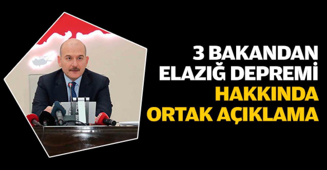 Bakanlardan ortak deprem açıklaması