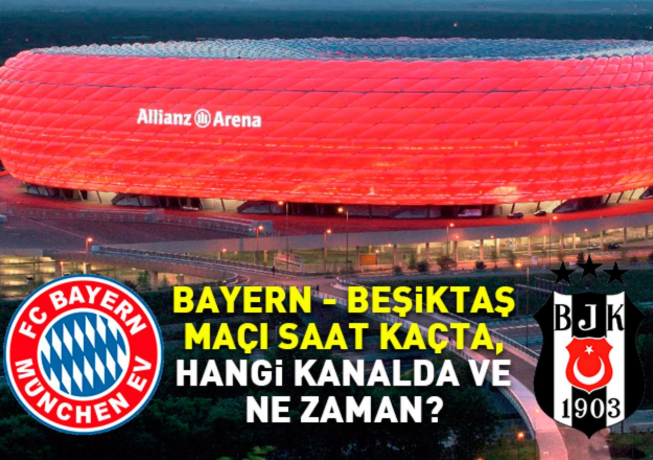 Bayern Münih Beşiktaş Şampiyonlar Ligi maçı saat kaçta ve hangi kanalda! Şifreli mi şifresiz mi