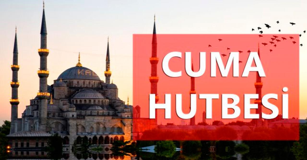 31 Ocak Cuma Hutbesi tam metin oku