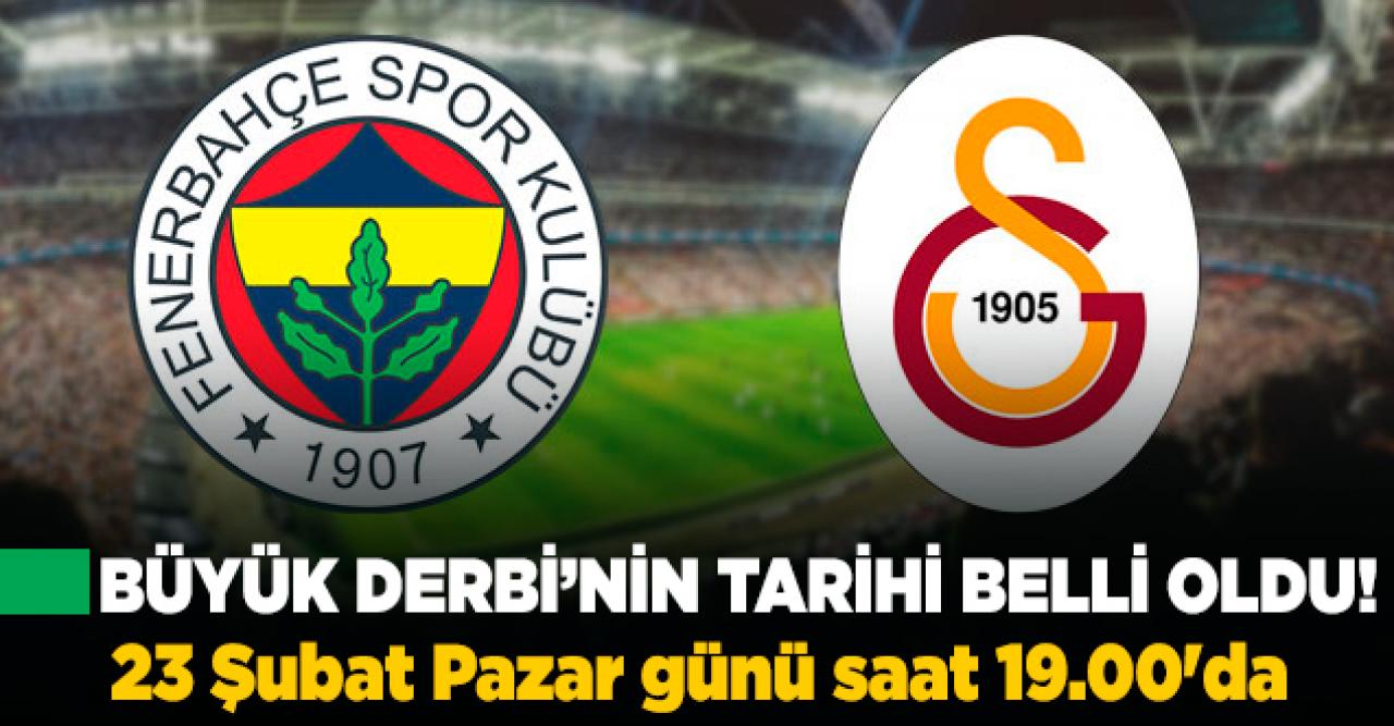 Fenerbahçe - Galatasaray derbisinin tarihi belli oldu