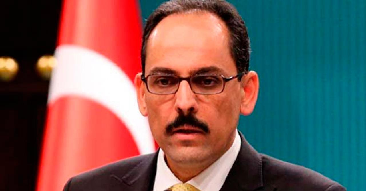 Kalın: Askerlerimizin kanı yerde kalmayacak