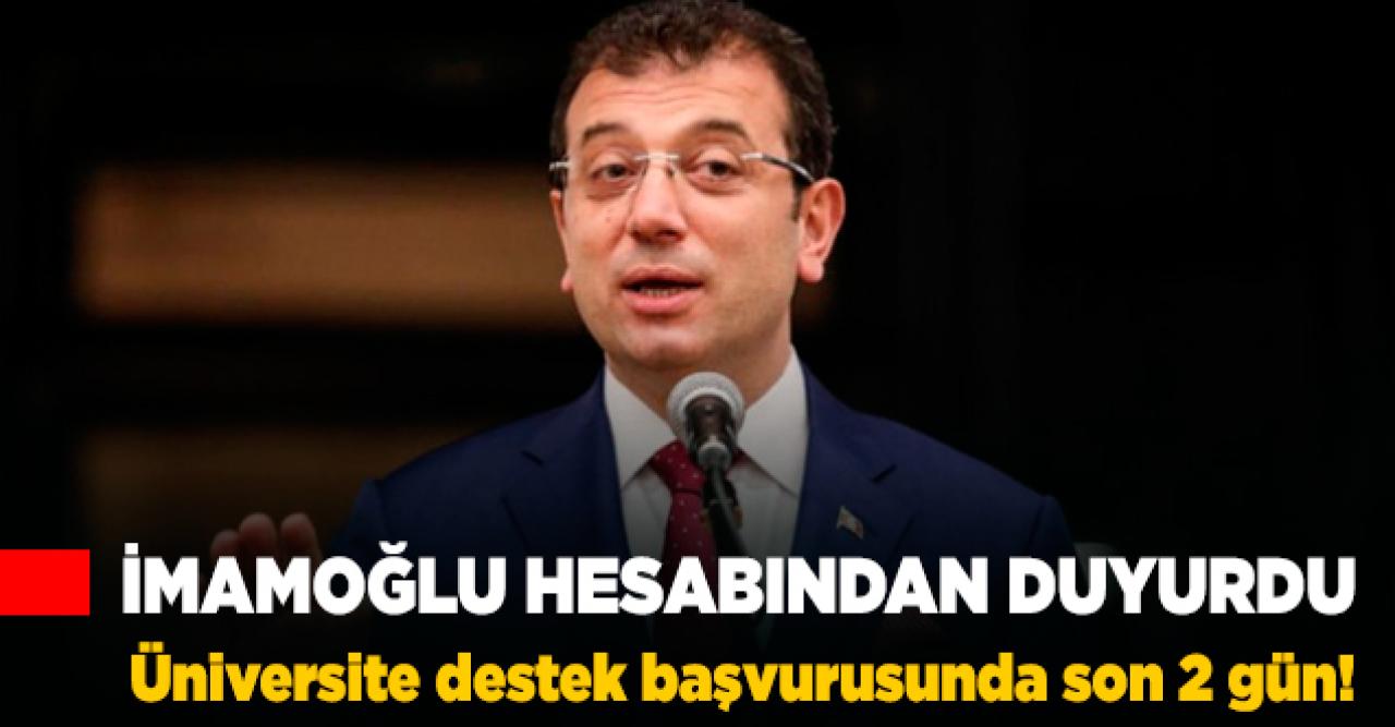 İmamoğlu sosyal medya hesabından duyurdu... İBB Genç Üniversiteli Eğitim Yardımı'nda son gün ne zaman?