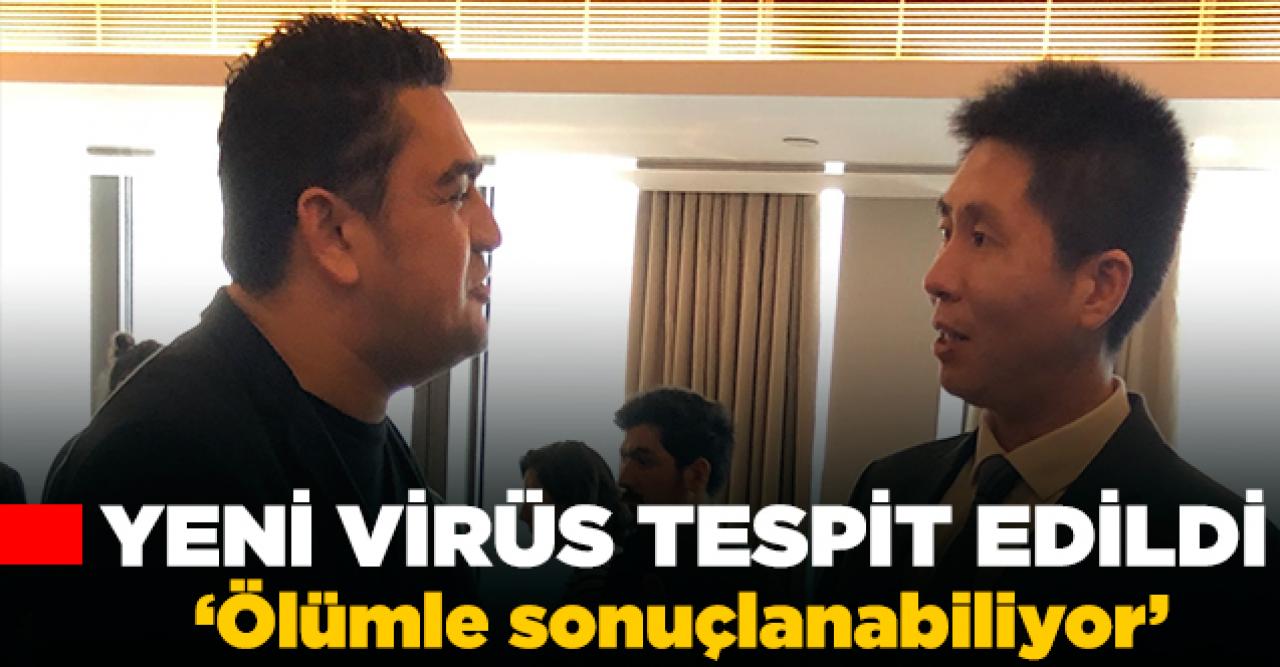 Yeni tip virüs tespit edildi