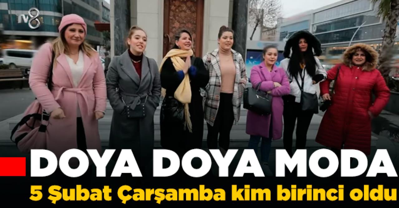 Doya Doya Moda 5 Şubat Çarşamba kim birinci oldu? Puan Durumu