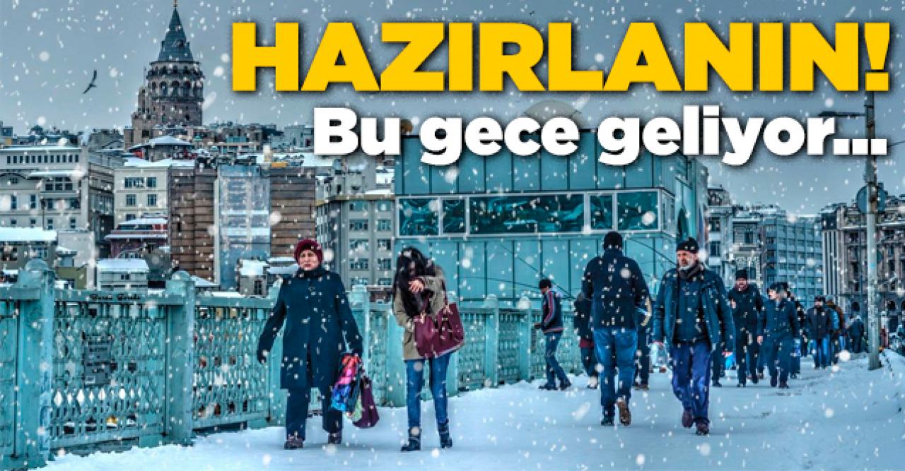 Ve kar geliyor... Hazırlanın! Yarın İstanbul'da farklı bir mevsim olacak