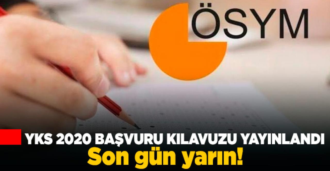 ÖSYM YKS 2020 başvuruları yarın başlıyor!