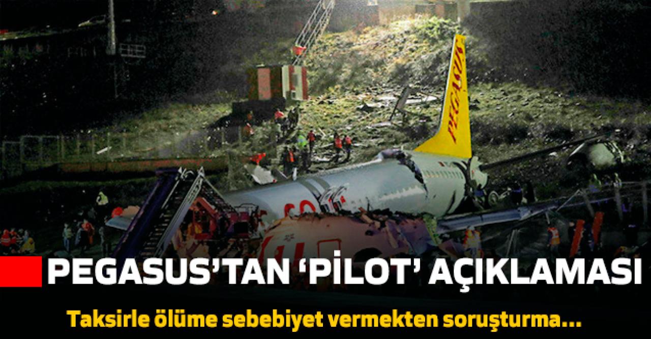 Son dakika... Pegasus'tan yeni açıklama; iki pilot hakkında taksirle ölüme sebebiyet vermekten soruşturma