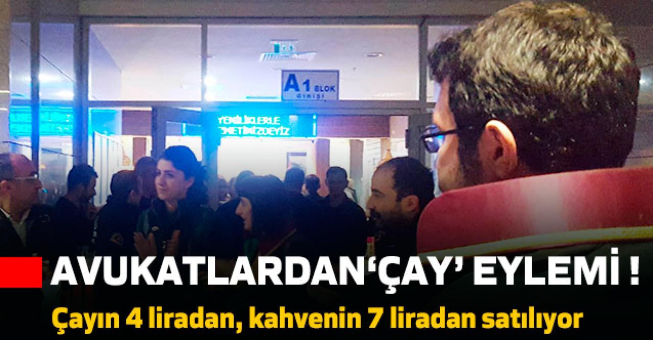 Çağlayan adliyesinde 'çay' eylemi