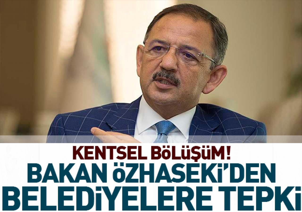 Bakan Özhaseki'den belediyelere kentsel dönüşüm tepkisi! Ateş püskürdü...