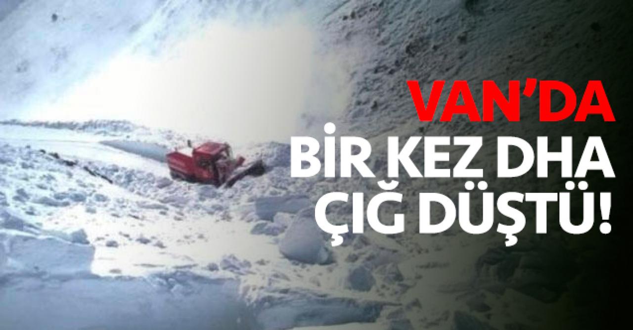 Van'da bir çığ felaketi daha! Elmacı'ya çığ düştü