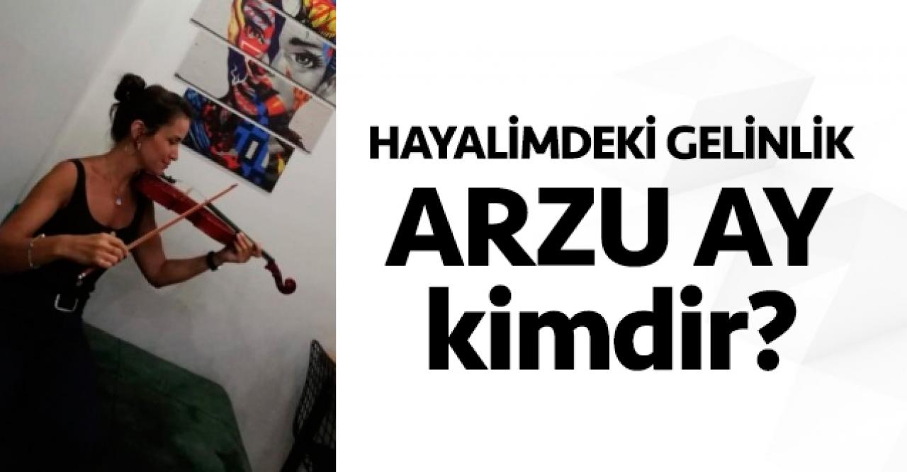 Hayalimdeki Gelinlik Arzu Ay kimdir? Kaç yaşında, nereli ve Instagram hesabı