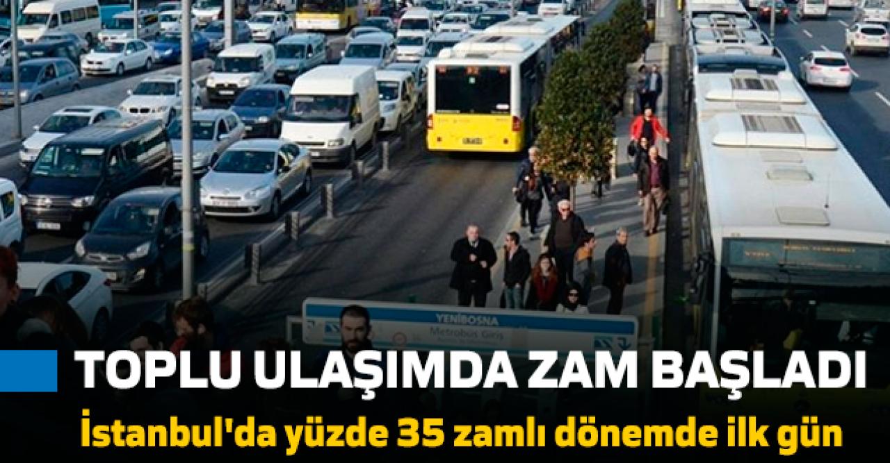 Toplu ulaşımda yüzde 35 zam başladı!