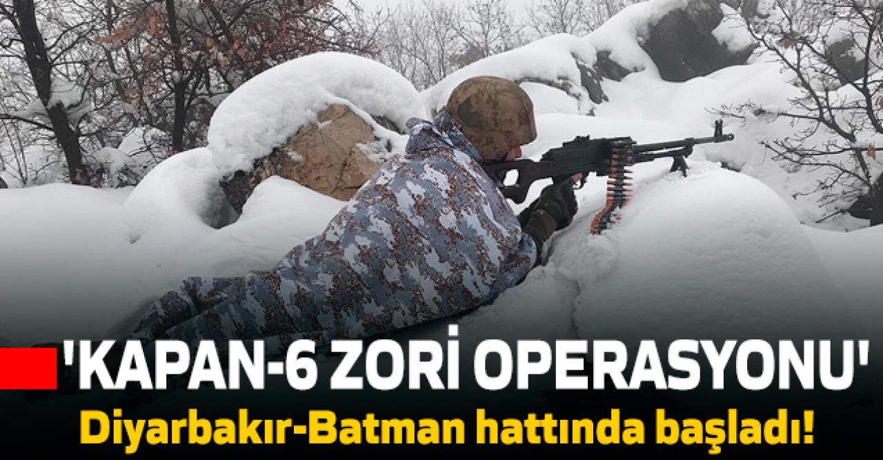 'Kapan-6 Zori Operasyonu' başlatıldı