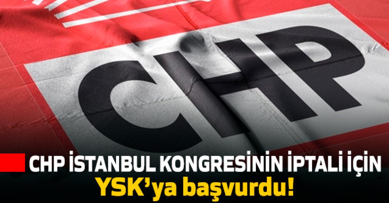 CHP'den YSK'ya iptal başvurusu!