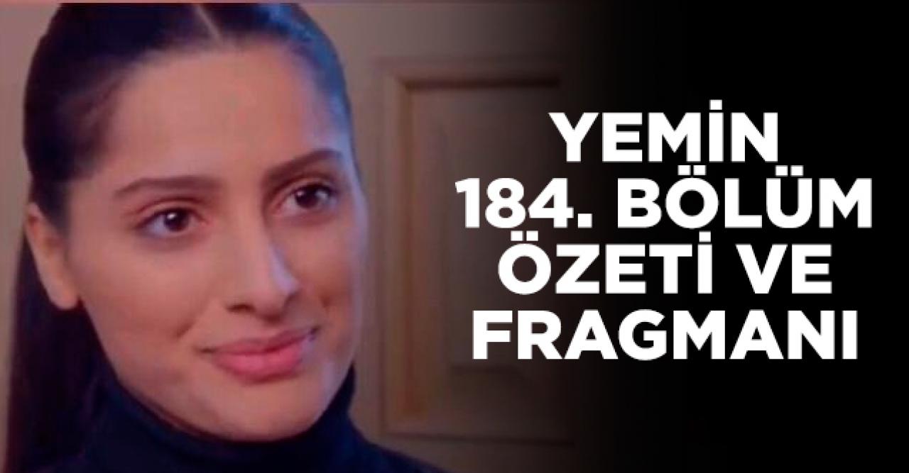 Yemin 184. bölüm fragmanı ve özeti - 13 Şubat Perşembe | Reyhan hamile mi?