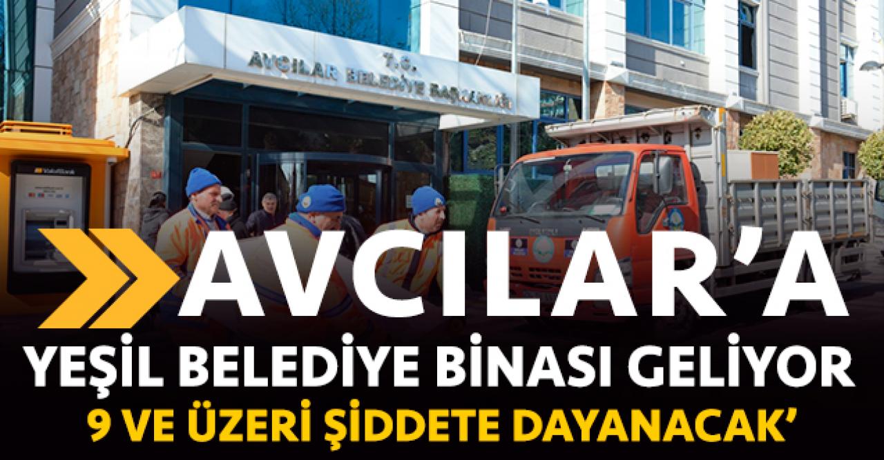 Yeşil belediye binası geliyor