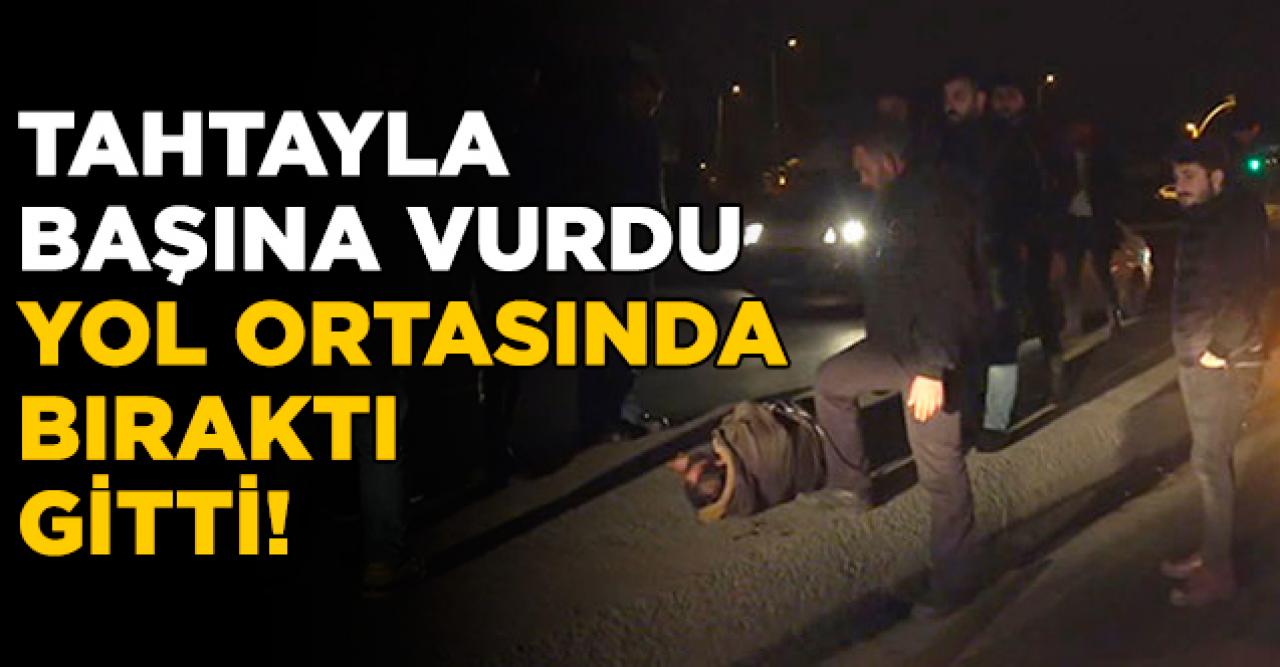 Tahta ile vurup kurşun sıktığı kişiyi yol ortasında bırakı