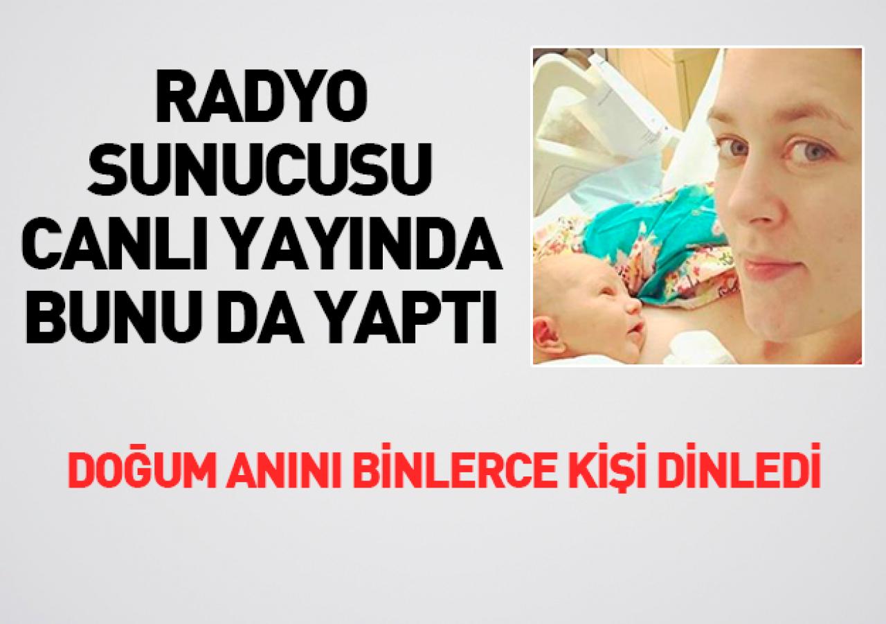 Radyo sunucusu canlı yayında doğum yaptı