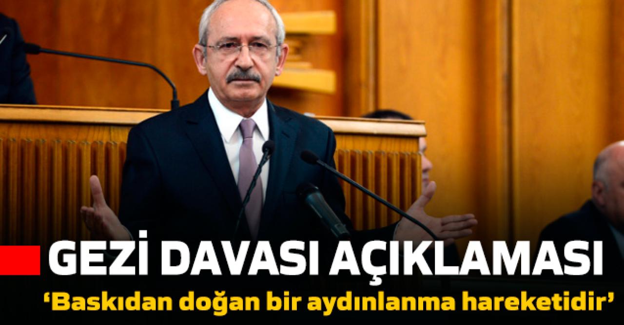 Kılıçdaroğlu’ndan Gezi Davası açıklaması