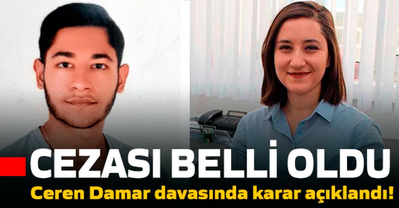 Ceren Damar davasında karar açıklandı! Ceren Damar kimdir? Nereli?