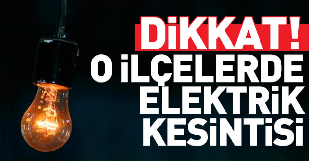 BEDAŞ 24 Şubat 2020 Pazartesi İstanbul elektrik kesintisi listesi | Elektrik ne zaman gelecek