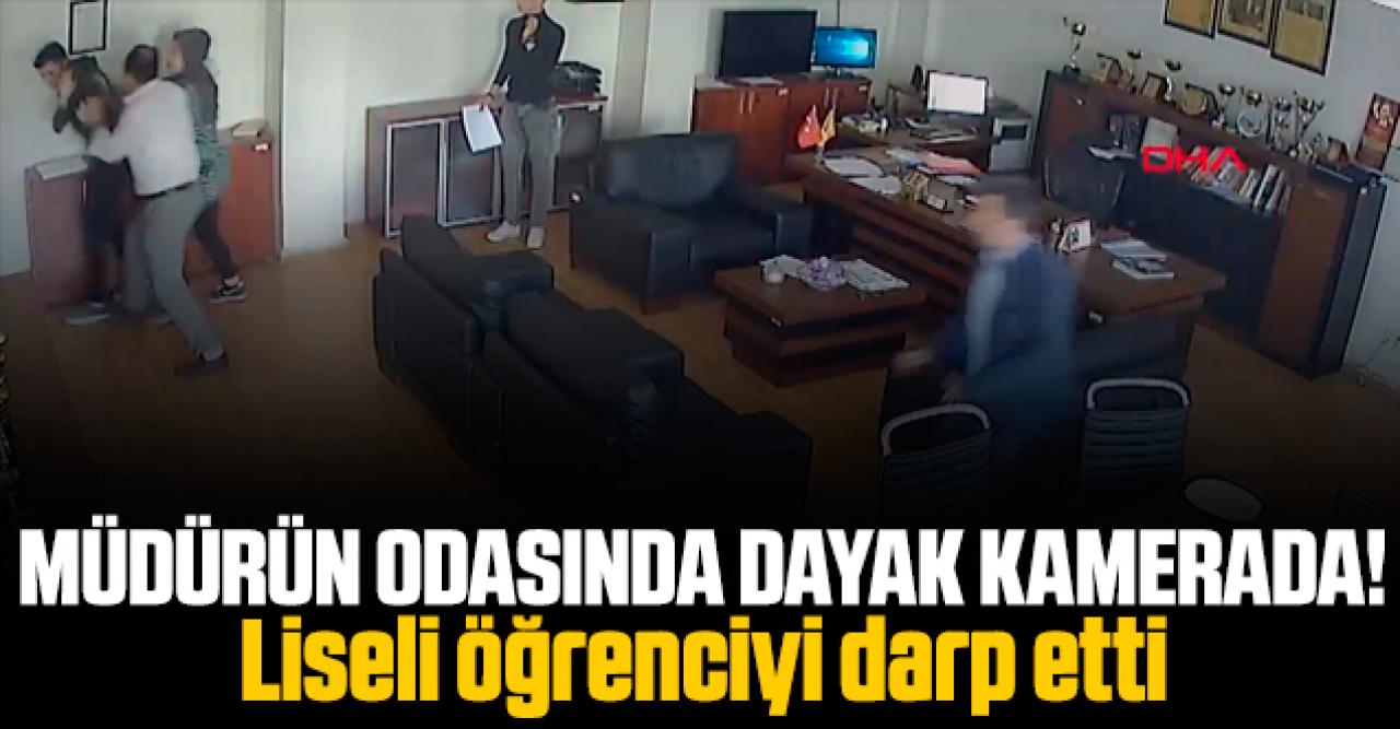 Müdür odasında öğrenciye saldırı kamerada