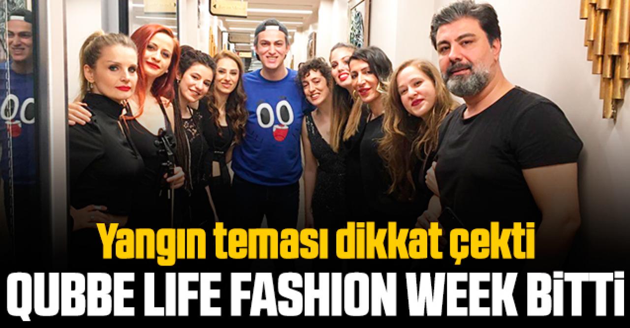 Qubbe Life Fashion Week sona erdi