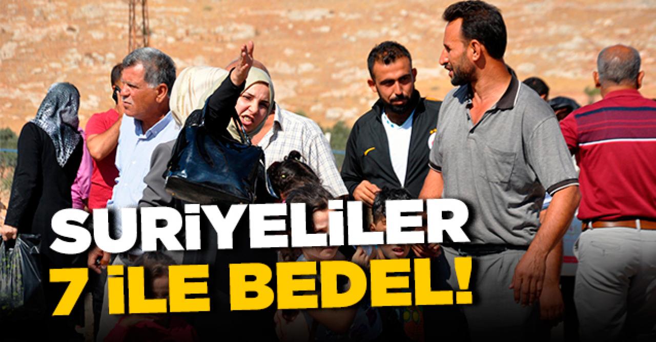 Suriyeliler 7 ile bedel!