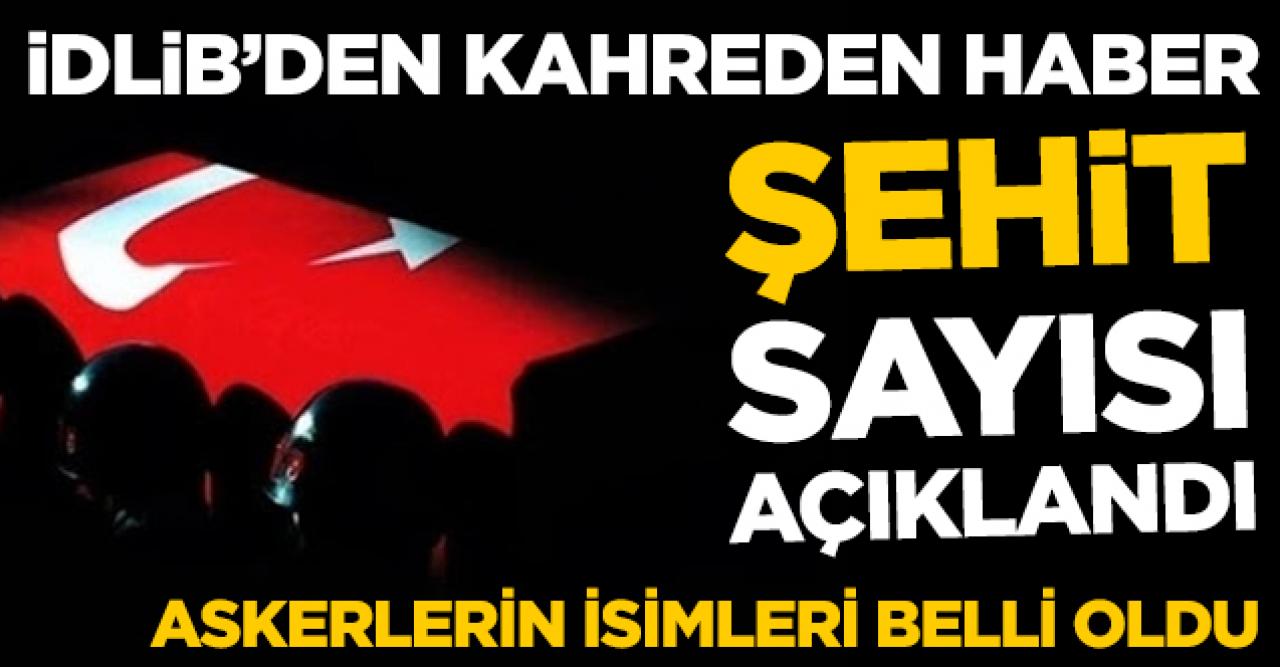 Acı haber: 33 asker şehit oldu! 27 Şubat Perşembe İdlib şehitlerinin isimleri ve memleketleri açıklandı