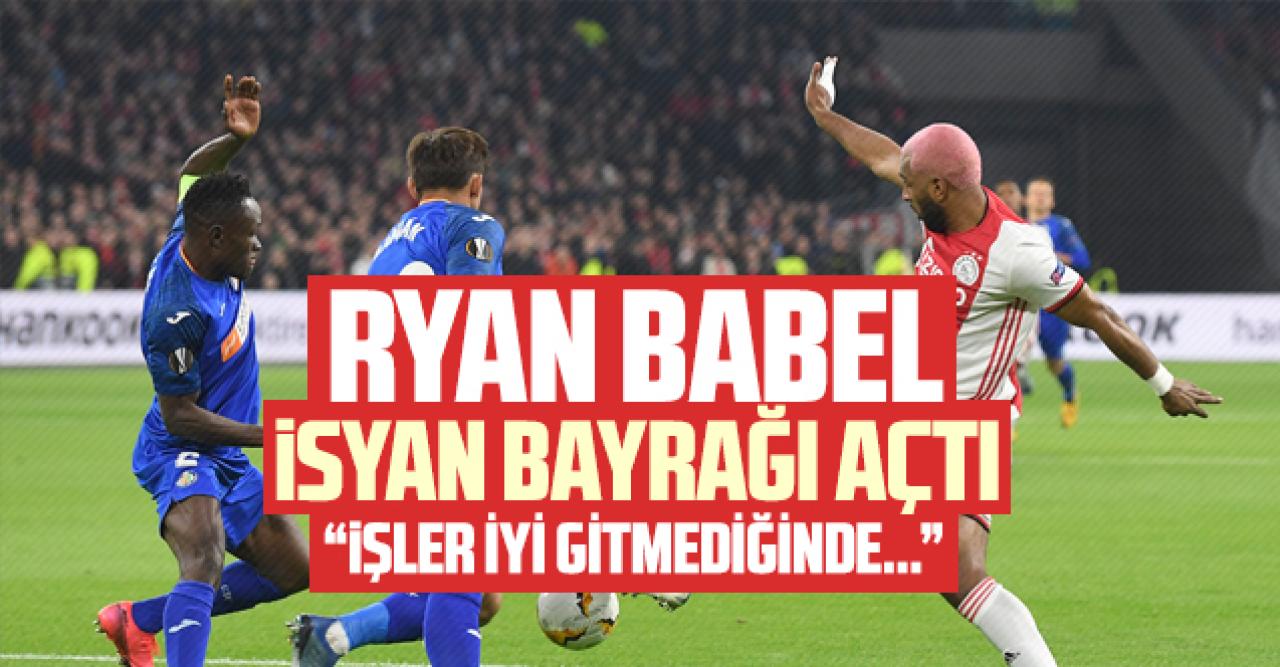 Babel isyan bayrağı açtı: İşler iyi gitmediğinde...