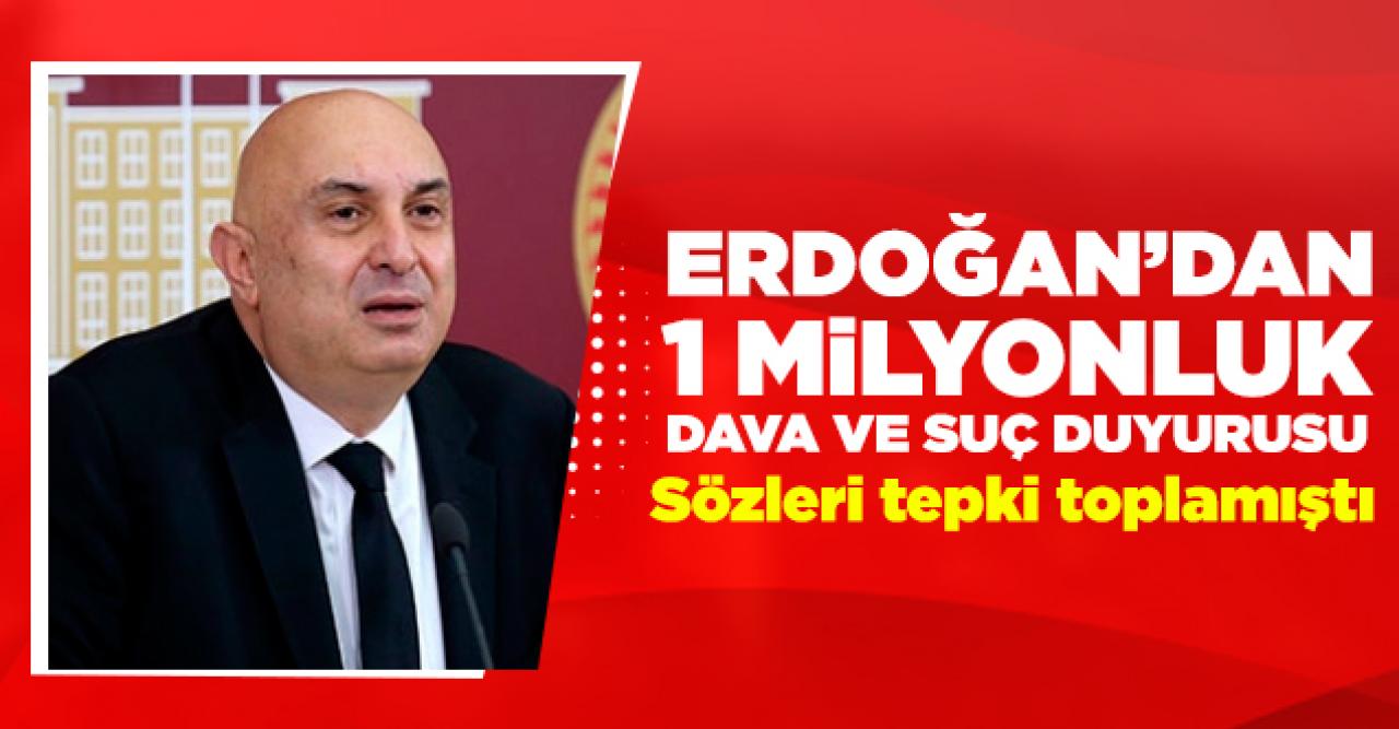 Cumhurbaşkanı Erdoğan'dan CHP Grup Başkanvekili Engin Özkoç'a 1 milyon liralık tazminat davası