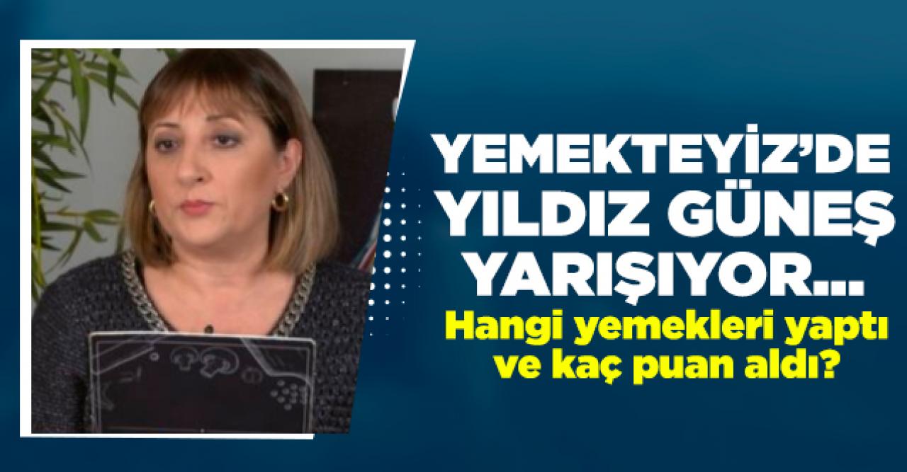 5 Mart Perşembe Yemekteyiz Yıldız Güneş | Hangi yemekleri yaptı ve kaç puan aldı?