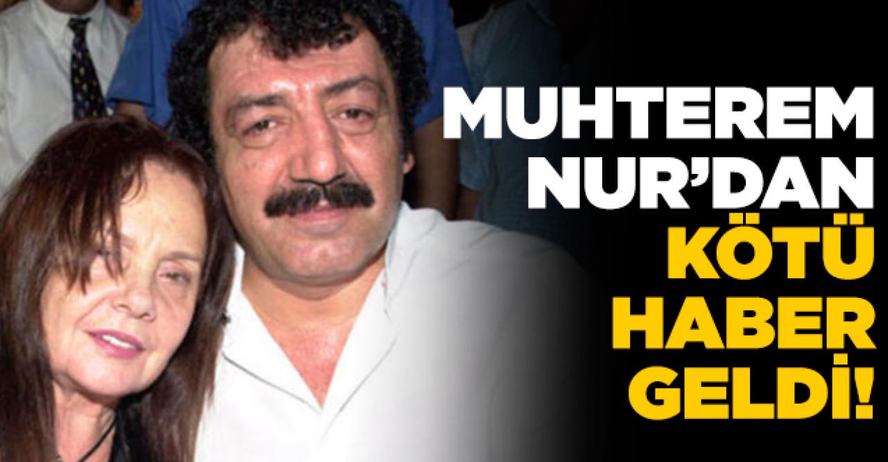 Muhterem Nur'dan kötü haber! Sağlık durumu nasıl?