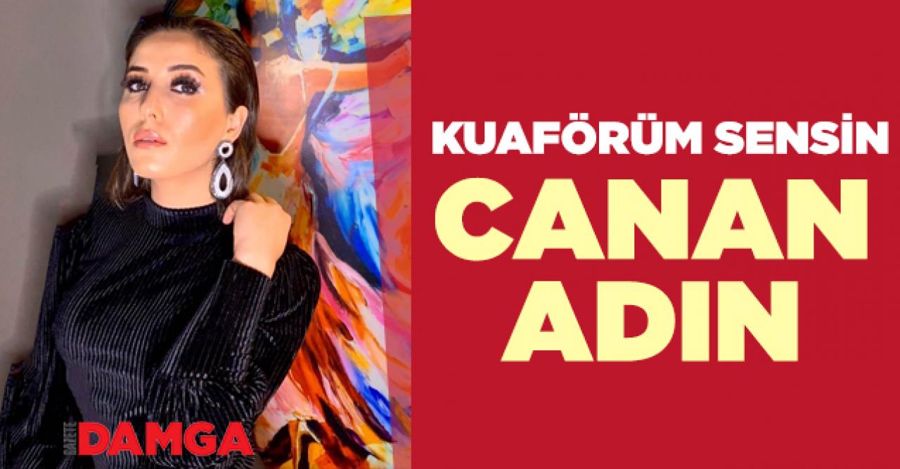 Kuaförüm Sensin Canan Adın kimdir? Kaç yaşında, Instagram hesabı