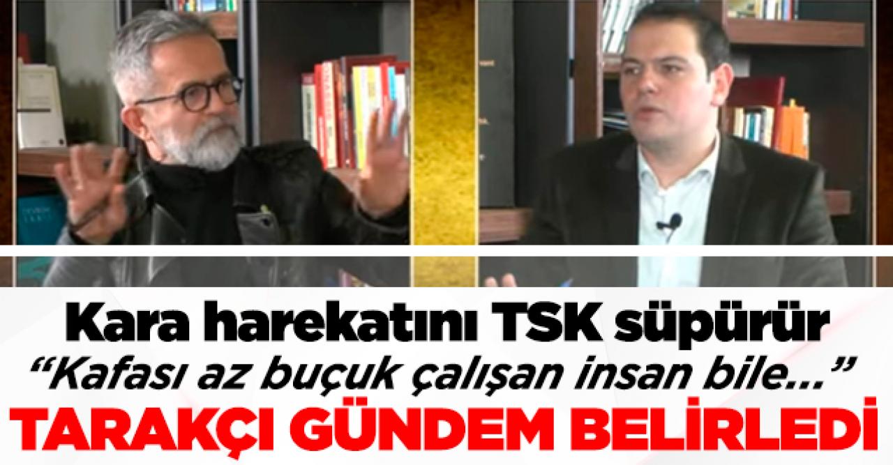 Ali Tarakçı: Kafası az buçuk çalışan insan bile...