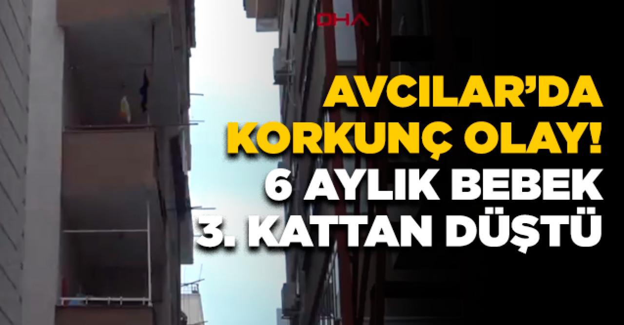 Avcılar'da korkunç olay! Anne şoka girdi, çığlık attı