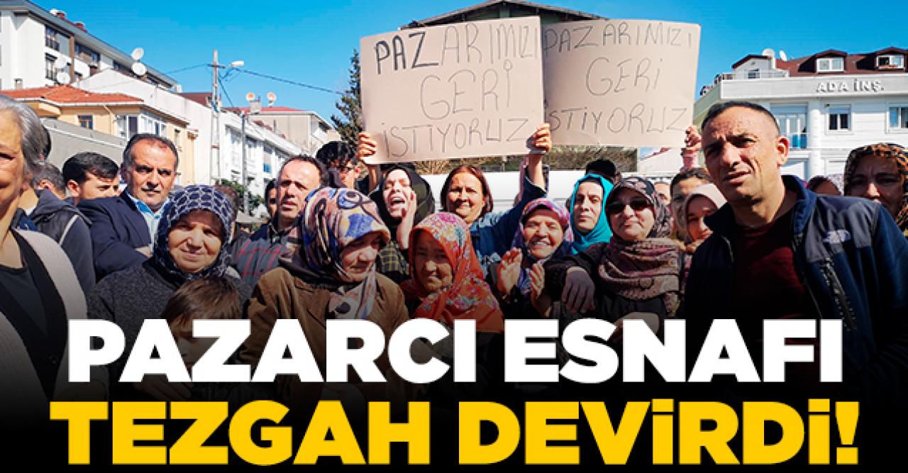 Pazarcı esnafı tezgah devirdi