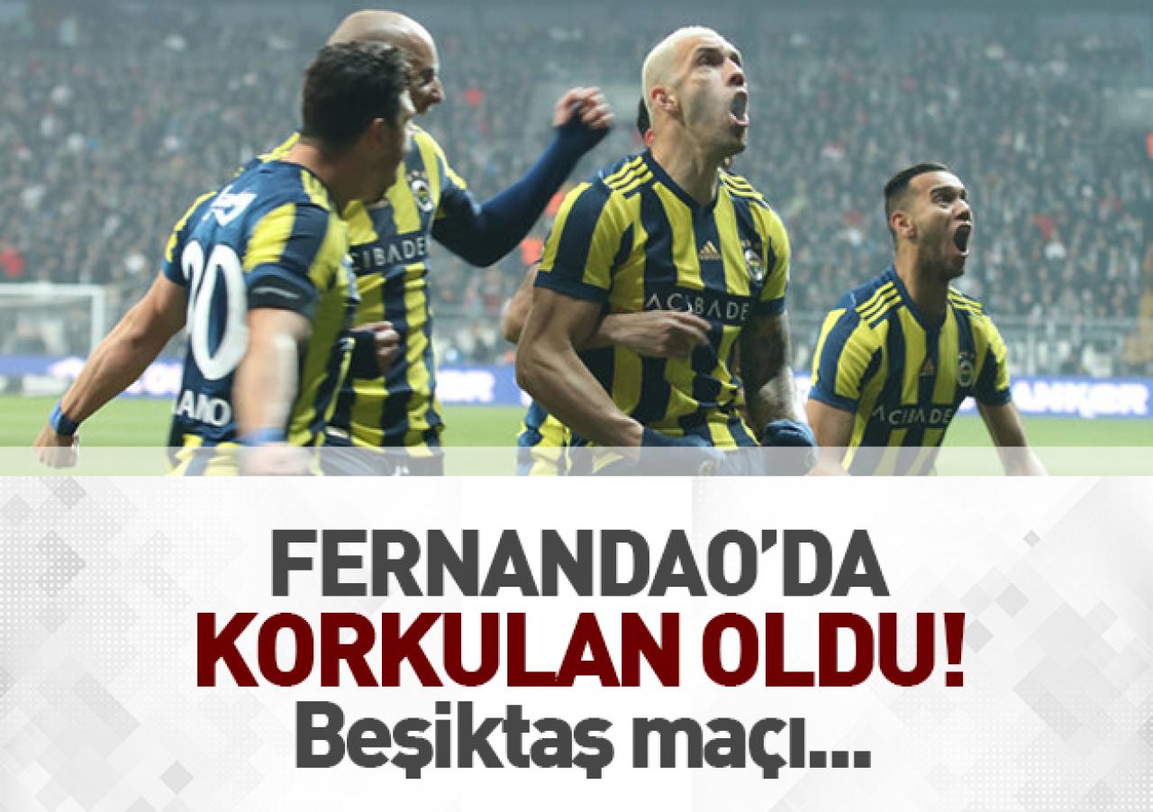 Fernandao'da korkulan oldu!