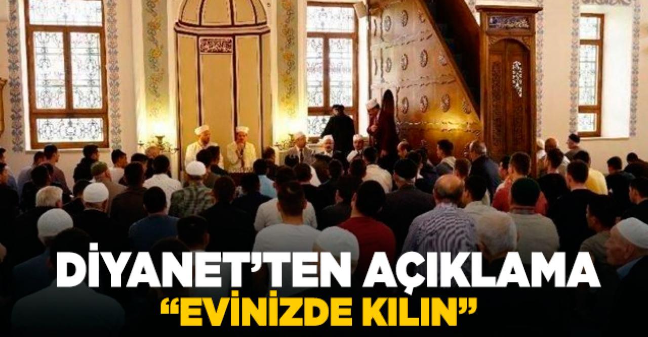 Diyanet 'Evinizde Kılın' dedi