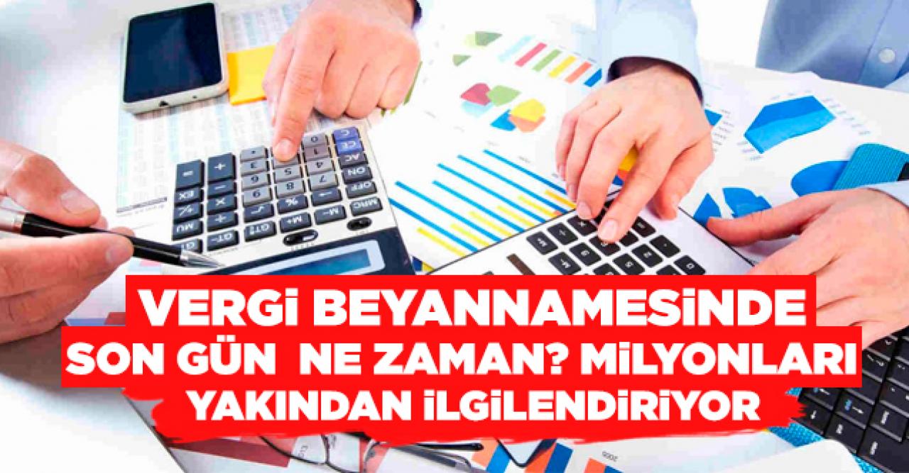 2020 Gelir Beyannamesi için son gün ne zaman? Gelir vergisi nasıl ödenir