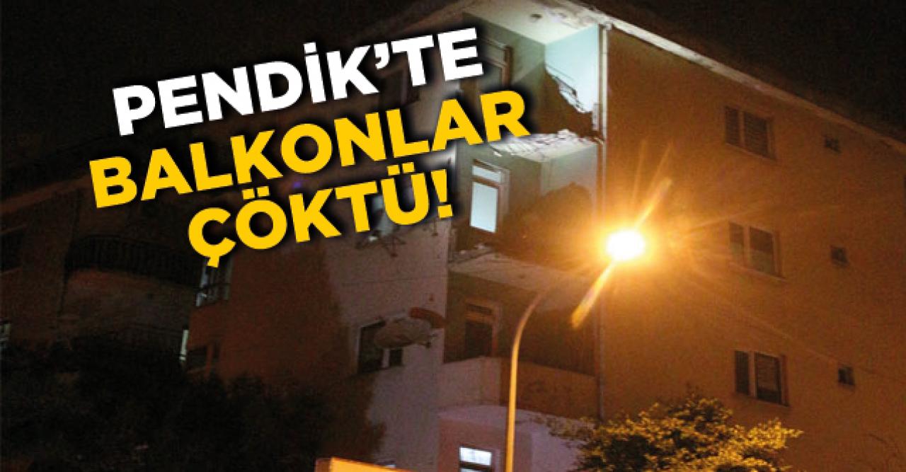 Pendik'te bir binanın balkonları çöktü