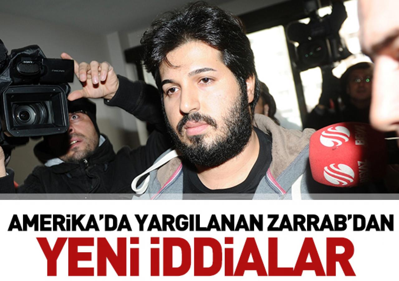 Zarrab'dan yeni iddialar