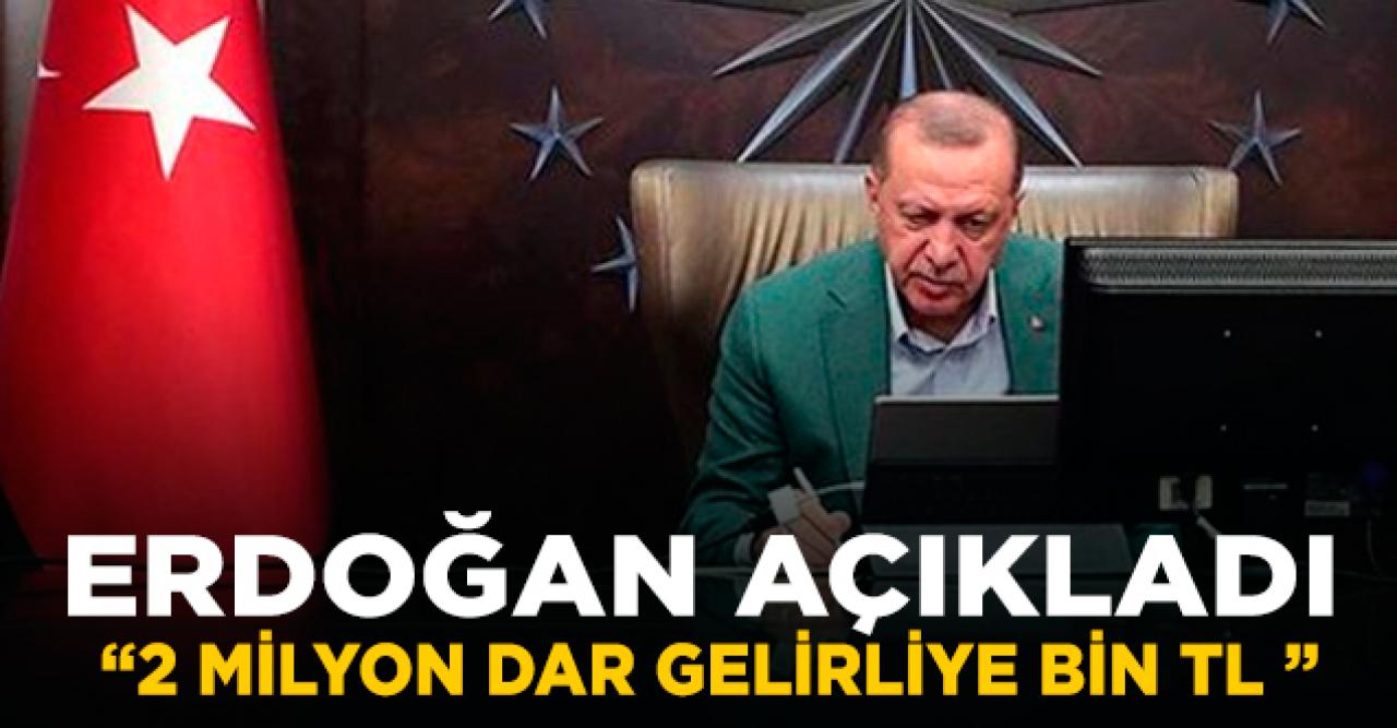 Erdoğan açıkladı:Vatandaşa hangi destekler sağlanacak?