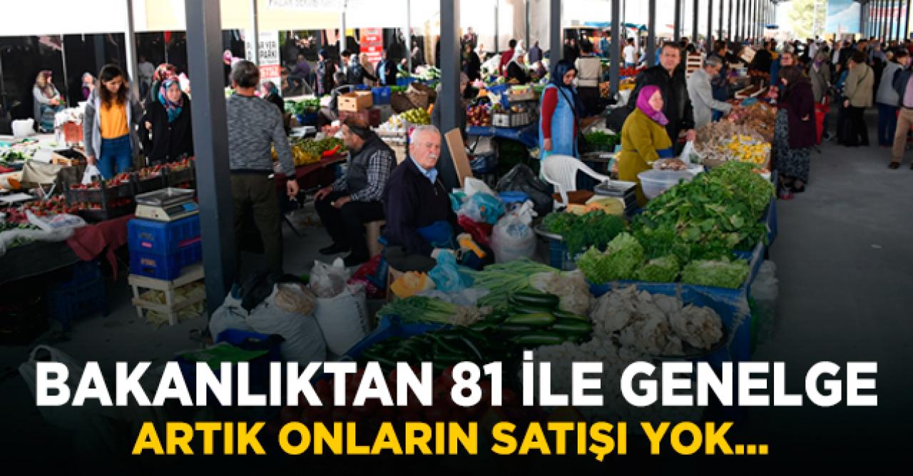 Bakanlıktan yeni genelge! Pazarlar kaça kadar açık?