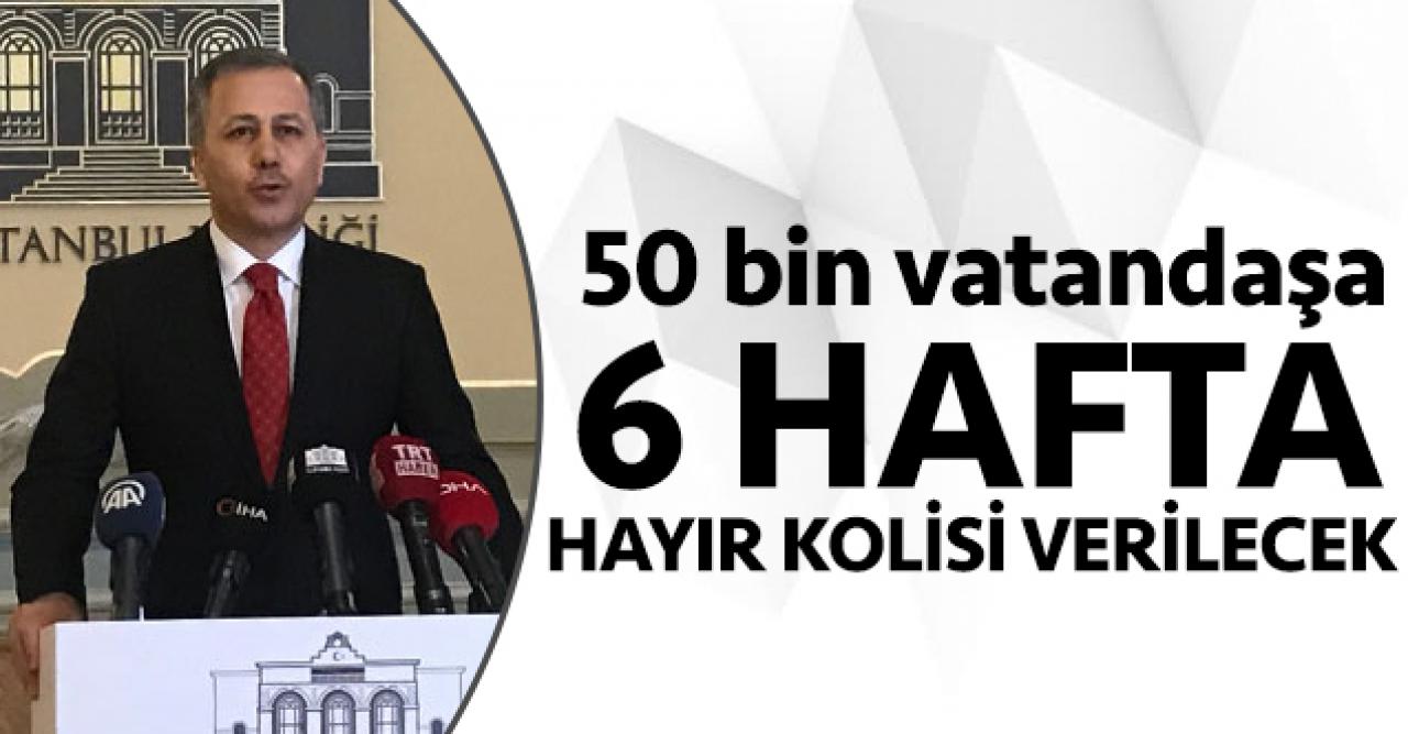 Vali Yerlikaya açıkladı! Hayır kolisi nasıl alınır?