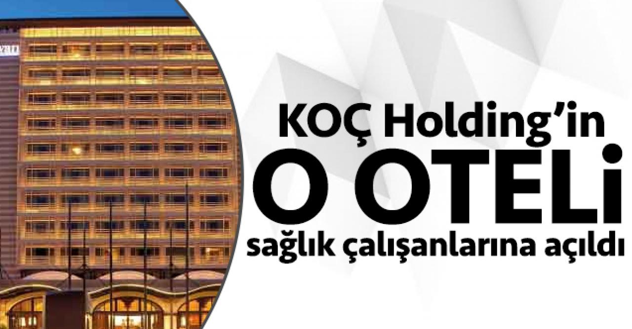 Koç Holding Divan Oteli'ni sağlık çalışanlarına açtı