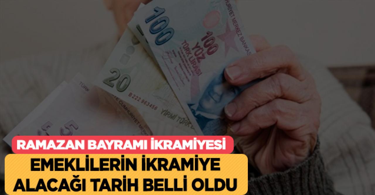 Emeklilerin bayram ikramiyesi alacakları tarih belli oldu!