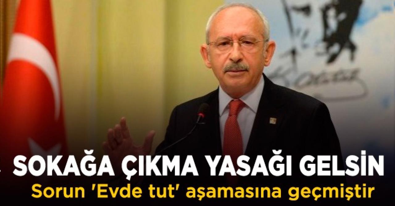 Kılıçdaroğlu: OHAL ilan etmek gereklidir