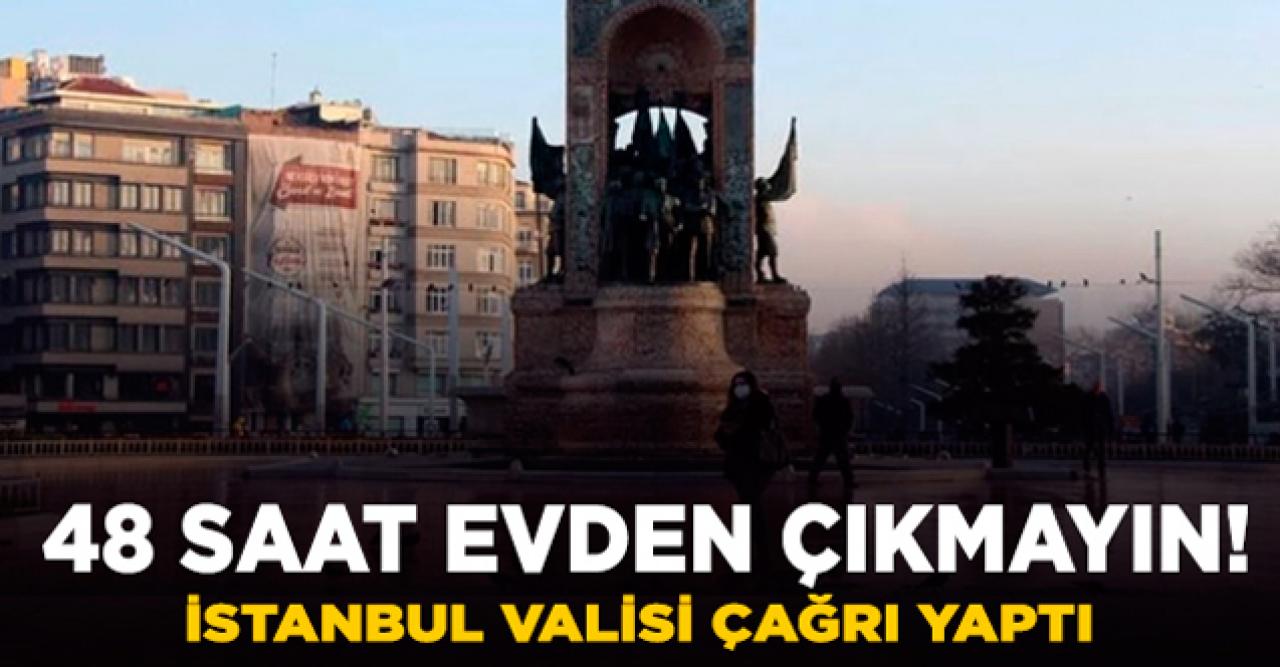 Vali Yerlikaya çağrı yaptı: 48 saat evlerden çıkmayın!